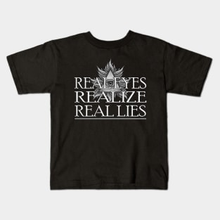 Real Eyes Realize Real Lies - Conspiracy Awareness Kids T-Shirt